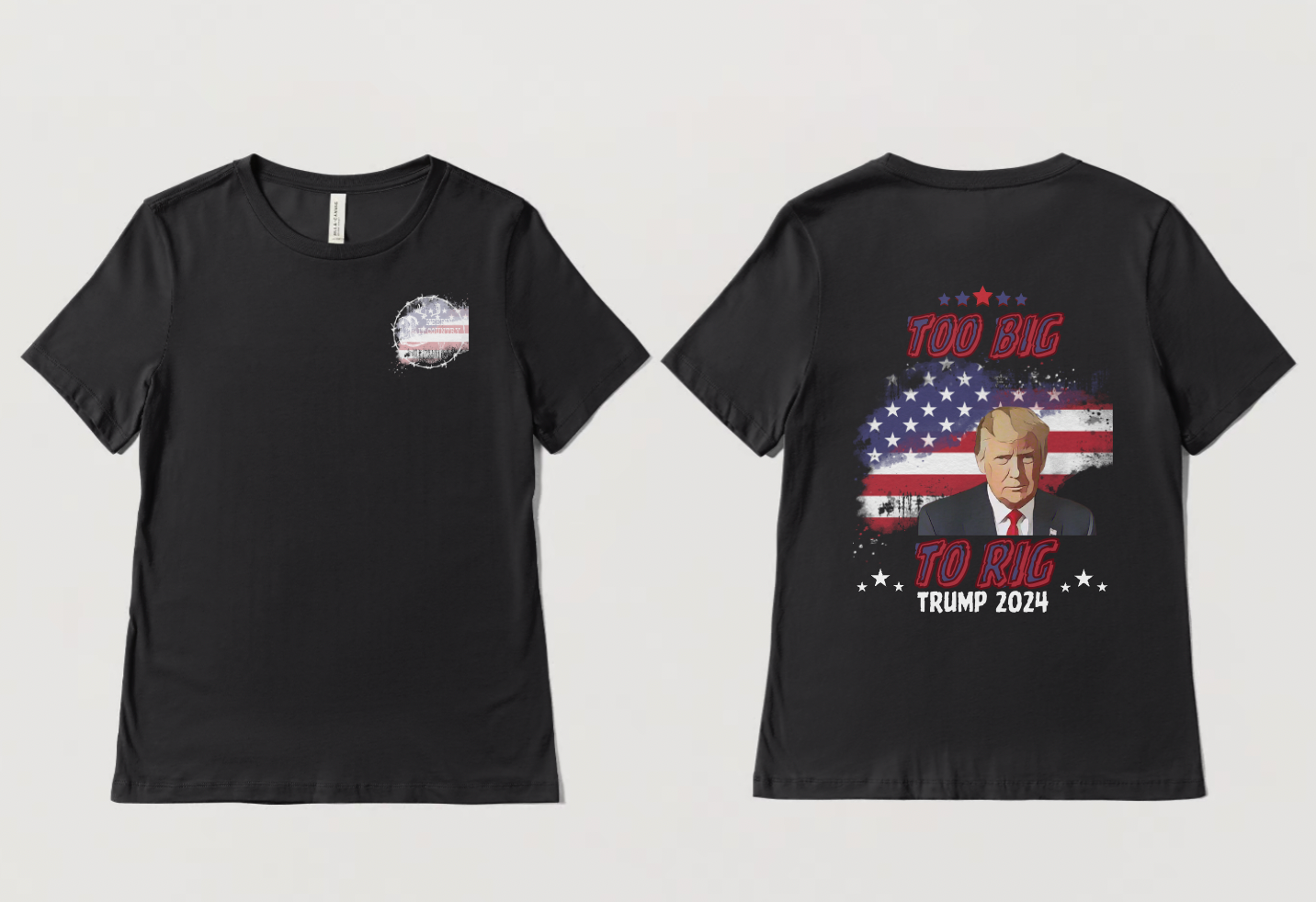 Too Big to Rig Trump T-Shirt